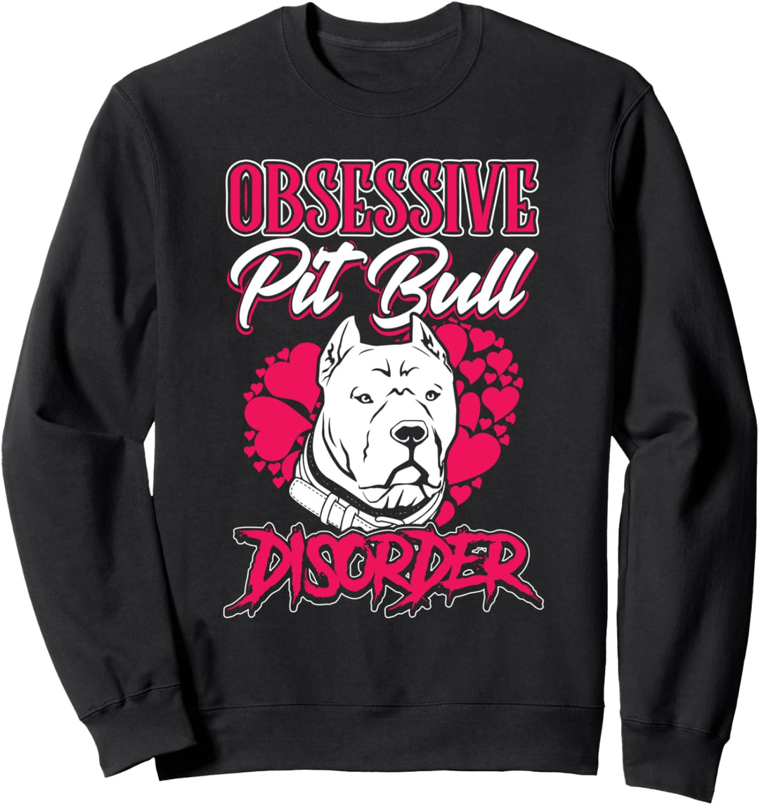 Pitbull Hundebesitzer Obsessive Pitbull Disorder Pit Bull Sweatshirt