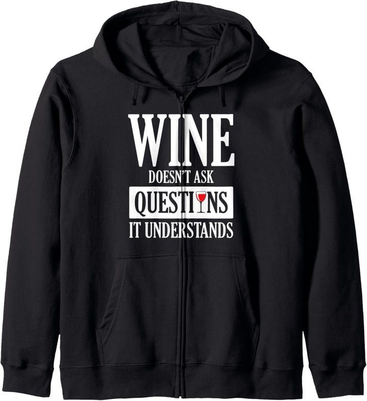 Wein stellt keine Fragen, es versteht lustiges Trinken Kapuzenjacke