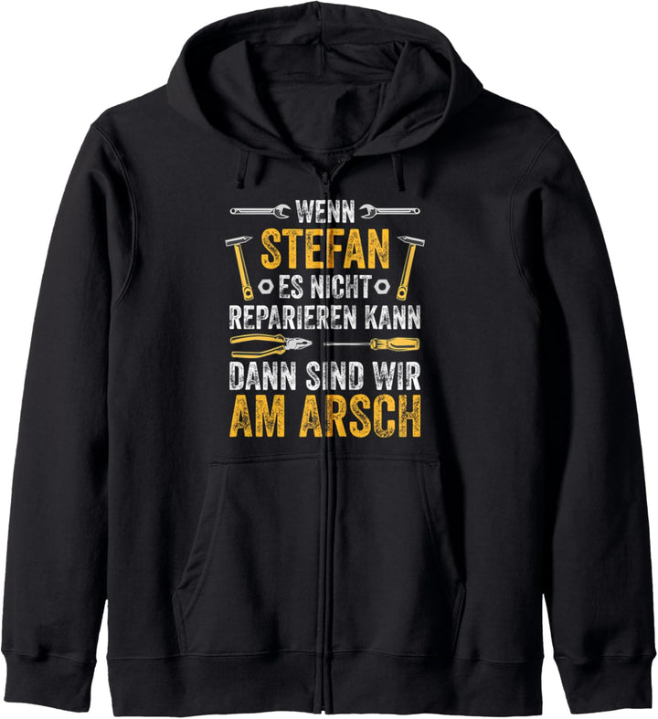Wenn Stefan es nicht reparieren kann sind wir am Arsch Kapuzenjacke