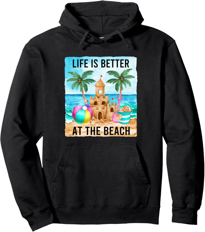 Funny Teacher Summer Break Motif Life Is Better At The Beach Pullover Hoodie