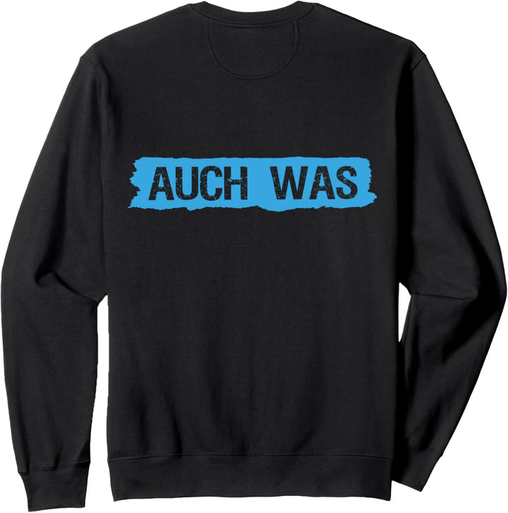 Hinten steht auch was - Lustiges Hinten steht auch wat Sweatshirt