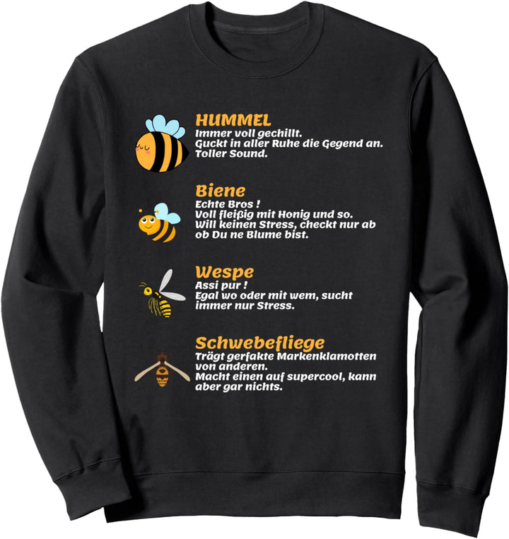 Hummel Biene Wespe Lustige Sprüche für Damen Kinder & Herren Sweatshirt