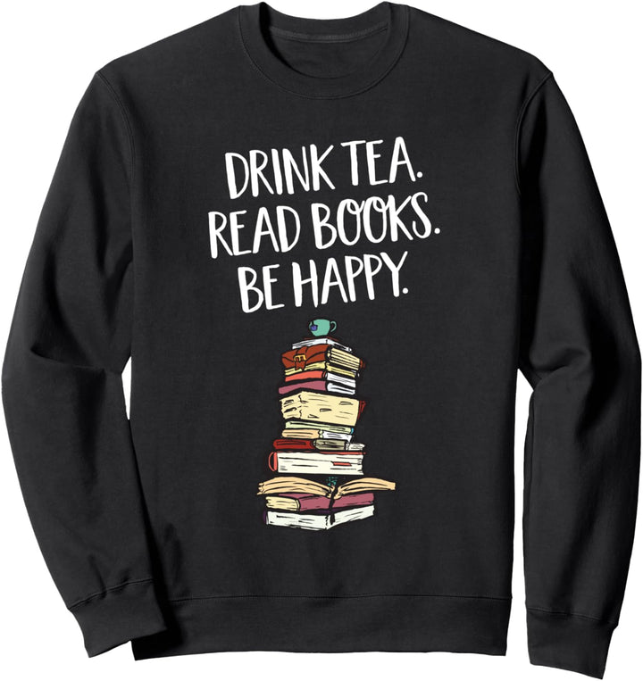 Kauf Sie Tee Lesen Buch Seien Sie glücklich, Design zu Sweatshirt