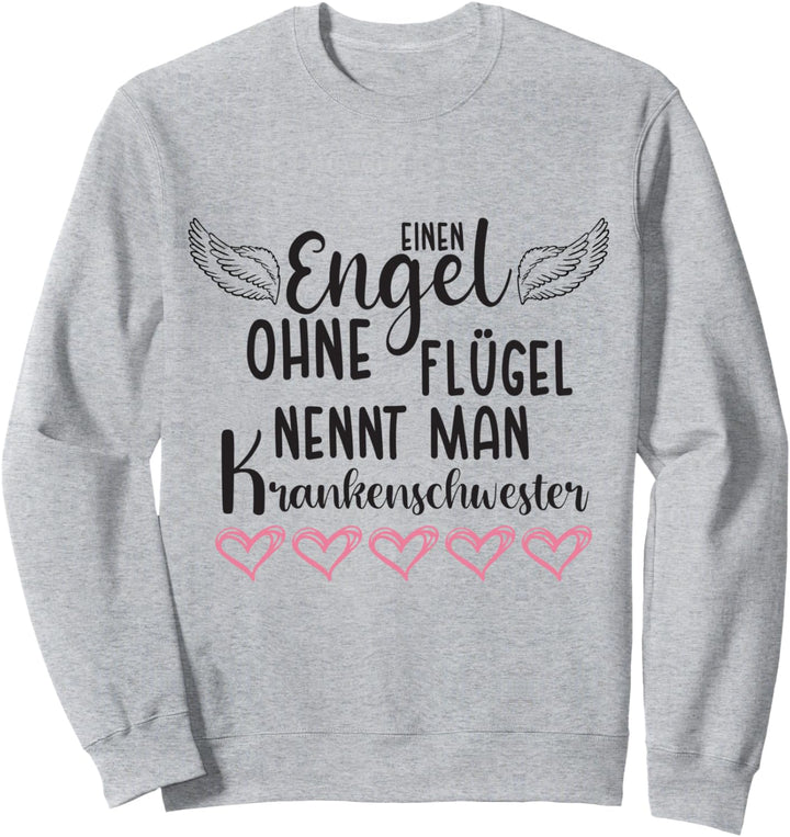 Lustiges Krankenschwester Spruch für Krankenschwester Sweatshirt
