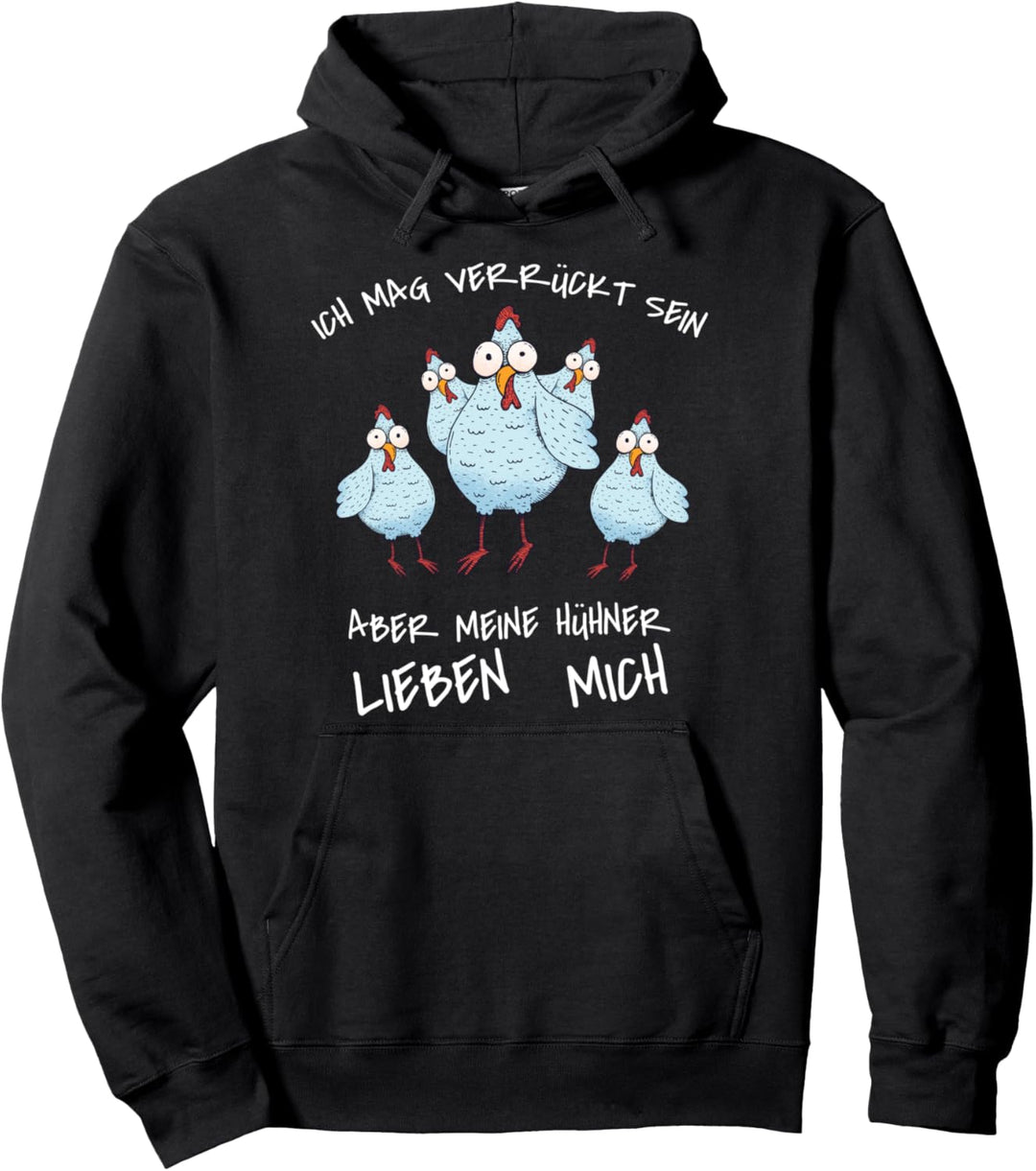 Ich Mag Verrückt Sein Aber Meine Hühner Lieben Mich I Bauer Pullover Hoodie