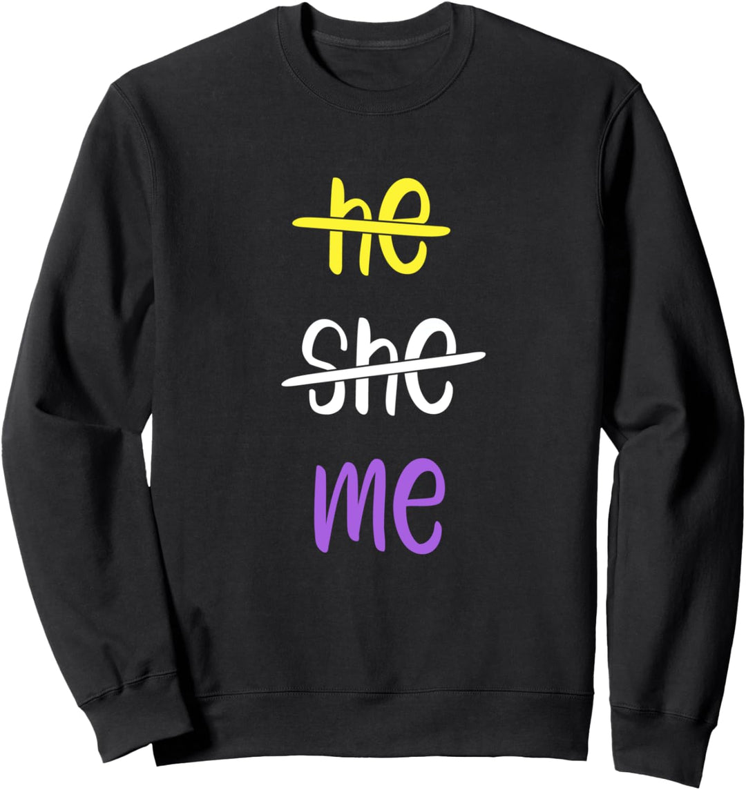 He She Me CSD Nicht binär LGBT Sweatshirt