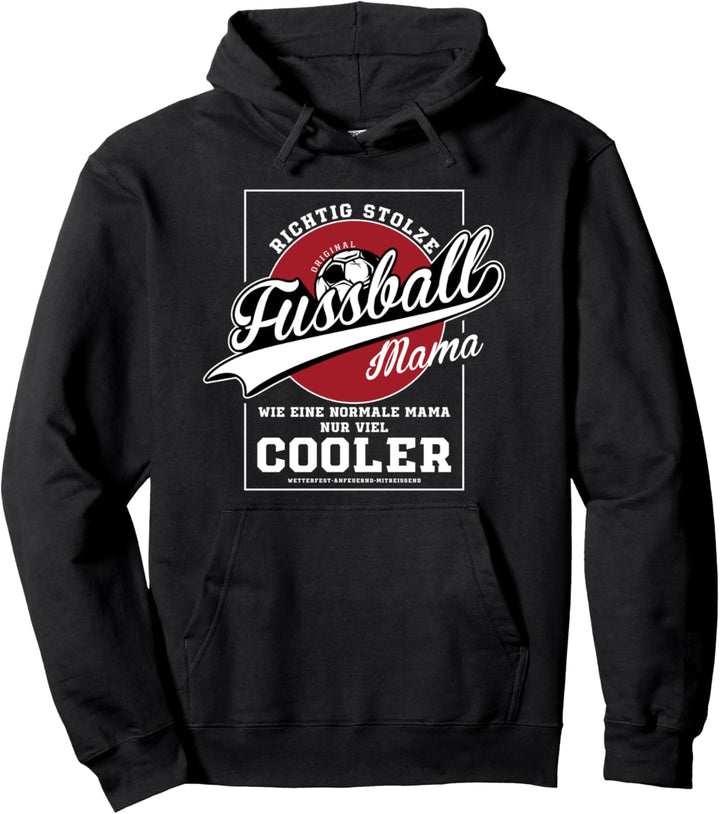 Fussball Mama - Richtig Stolz Pullover Hoodie