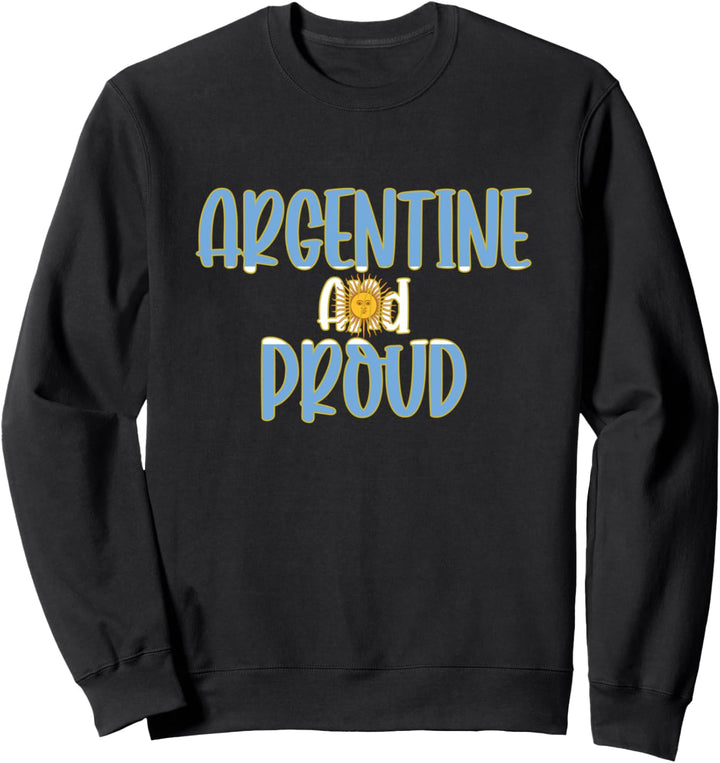 Argentinien und Stolz - Argentinien Flagge Stolz Sweatshirt