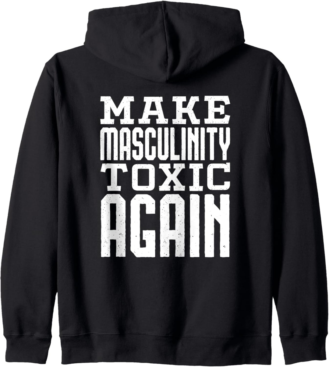Anti Liberal Shirts für Männer machen Männlichkeit wieder giftig Kapuzenjacke