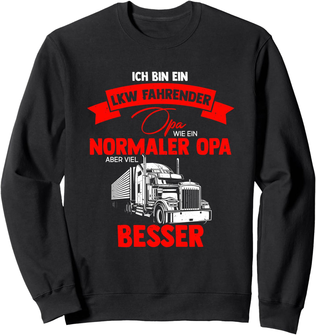 LKW Fahrer Geschenk Fernfahrer lustige Trucker Sprüche Sweatshirt