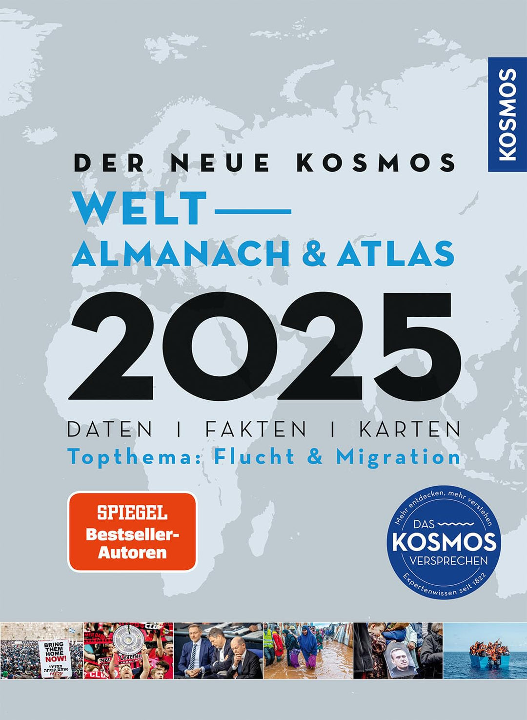 Der neue Kosmos Welt-Almanach & Atlas 2025: Daten. Fakten. Karten. Topthema: Flucht & Migration, Tas