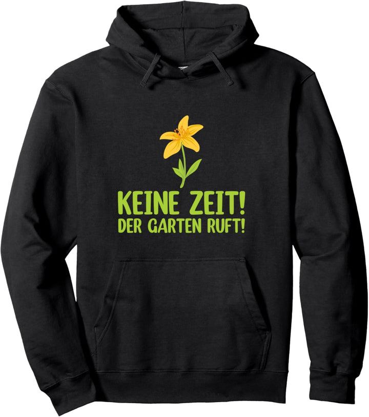 Rasenmäher Pflanze Landschaftsbau Keine Zeit der Garten ruft Pullover Hoodie