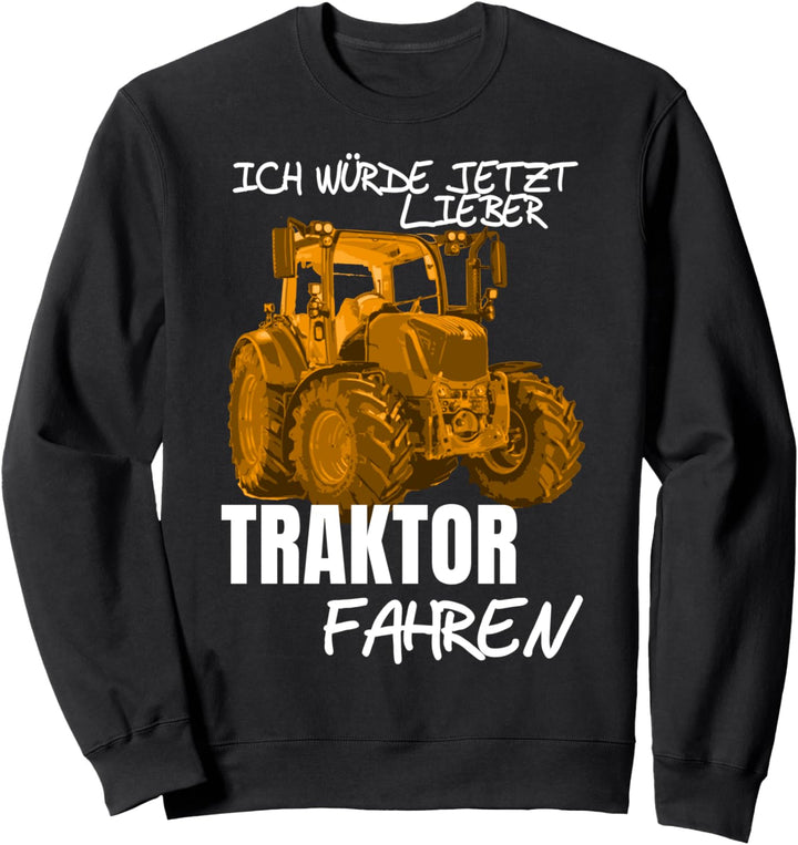Traktor - Landwirt - Landwirtschaft - Agrar Geschenk Sweatshirt
