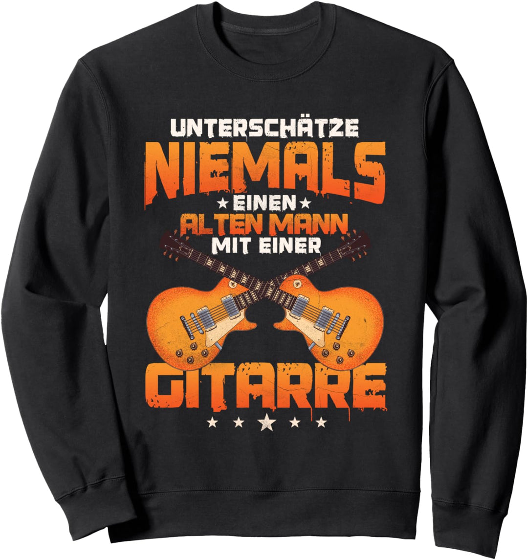Alter Mann mit Gitarre, Lustiger Spruch, Gitarren Spieler Sweatshirt
