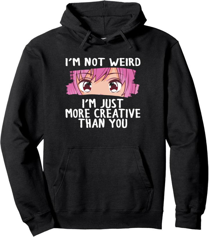 Amine Lovers Teen Girl Ich bin nicht seltsam Ich bin einfach kreativer Pullover Hoodie