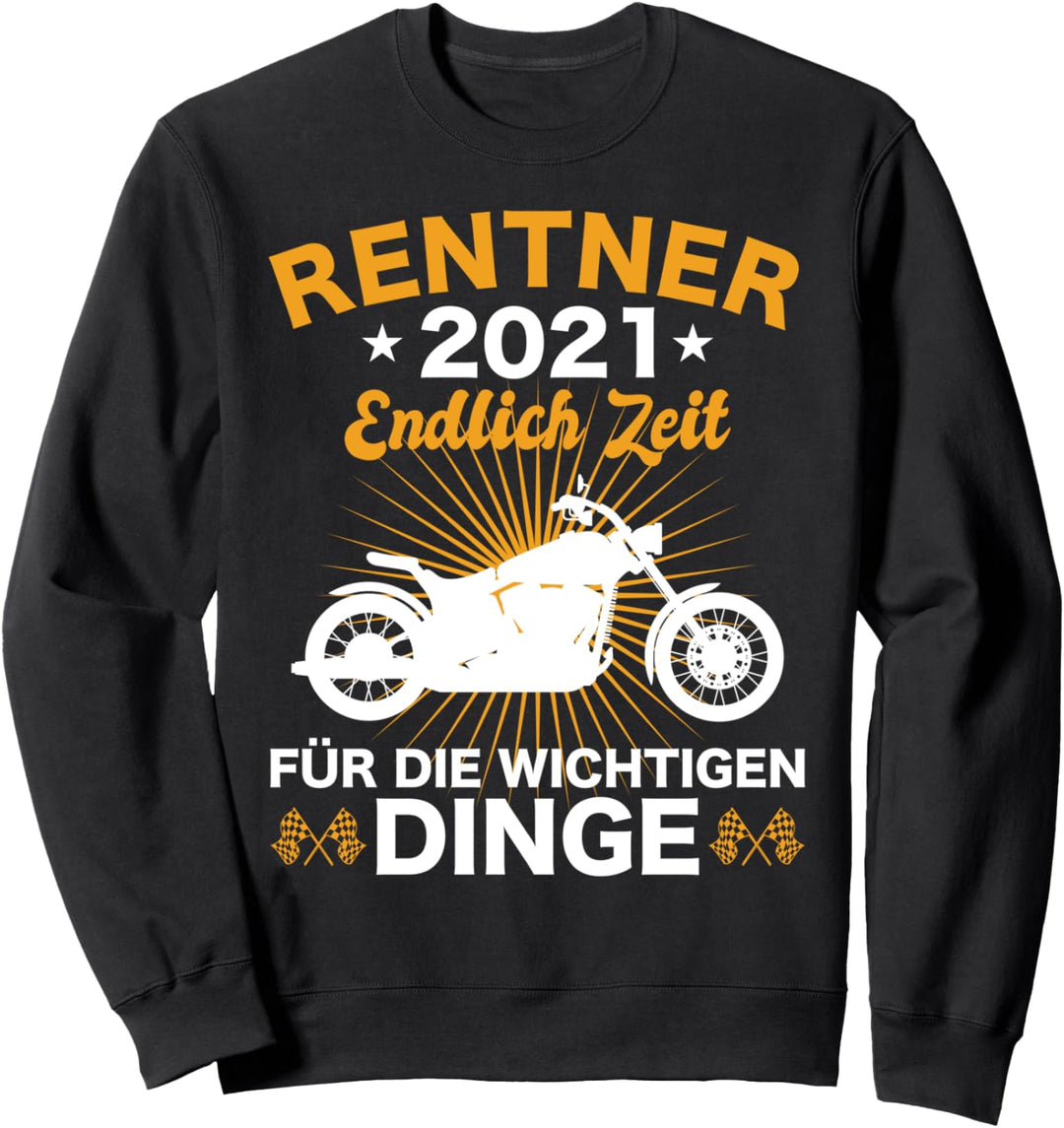 Rentner 2021 Motorrad Fahrer Biker Rente Ruhestand Spruch Sweatshirt