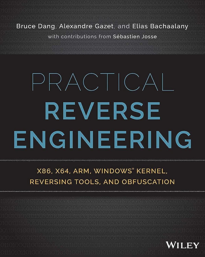 Practical Reverse Engineering: x86, x64, ARM, Windows Kernel, Reversing Tools, and Obfuscation, Tasc