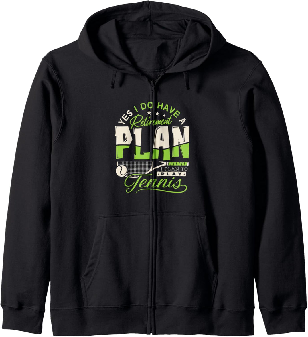 Retirement plan I plan to play Tennis - Tennis player Kapuzenjacke