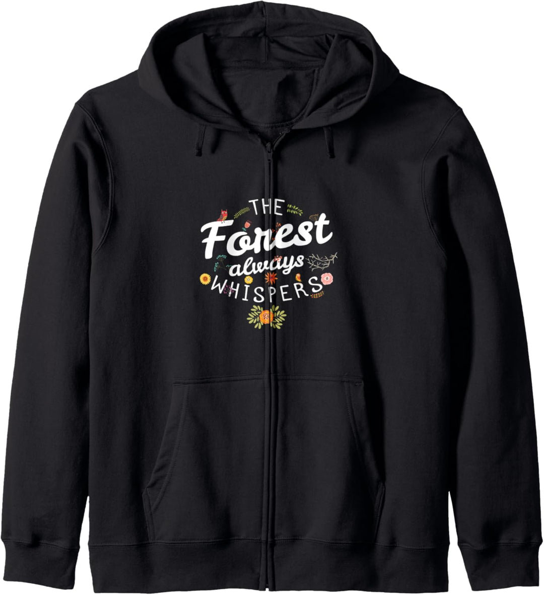 Der Wald flüstert immer! Natur Geschenk Fun Kapuzenjacke
