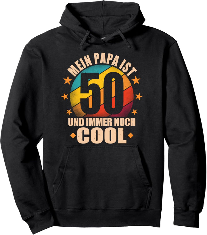 Mein Papa ist 50 und richtig cool - 50. Geburtstag Mann Pullover Hoodie