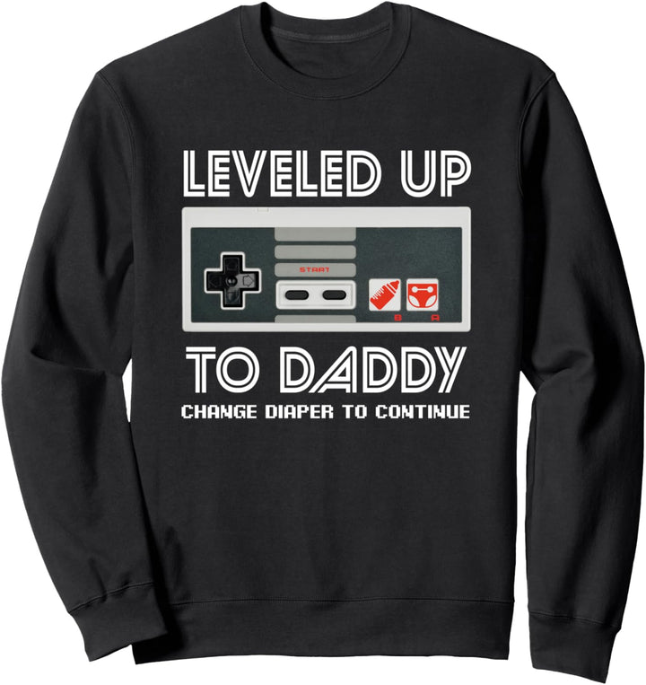 leveled Up to Daddy. Soon to be Dad - new born baby Sweatshirt