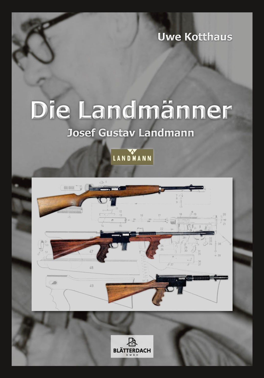 Die Landmänner: Josef Gustav Landmann, Gebundenes Buch