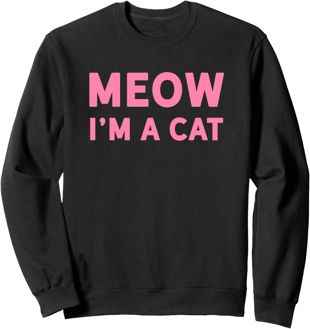 Cute Funny Kitty Meow I'm A Cat Lover Pink Sweatshirt