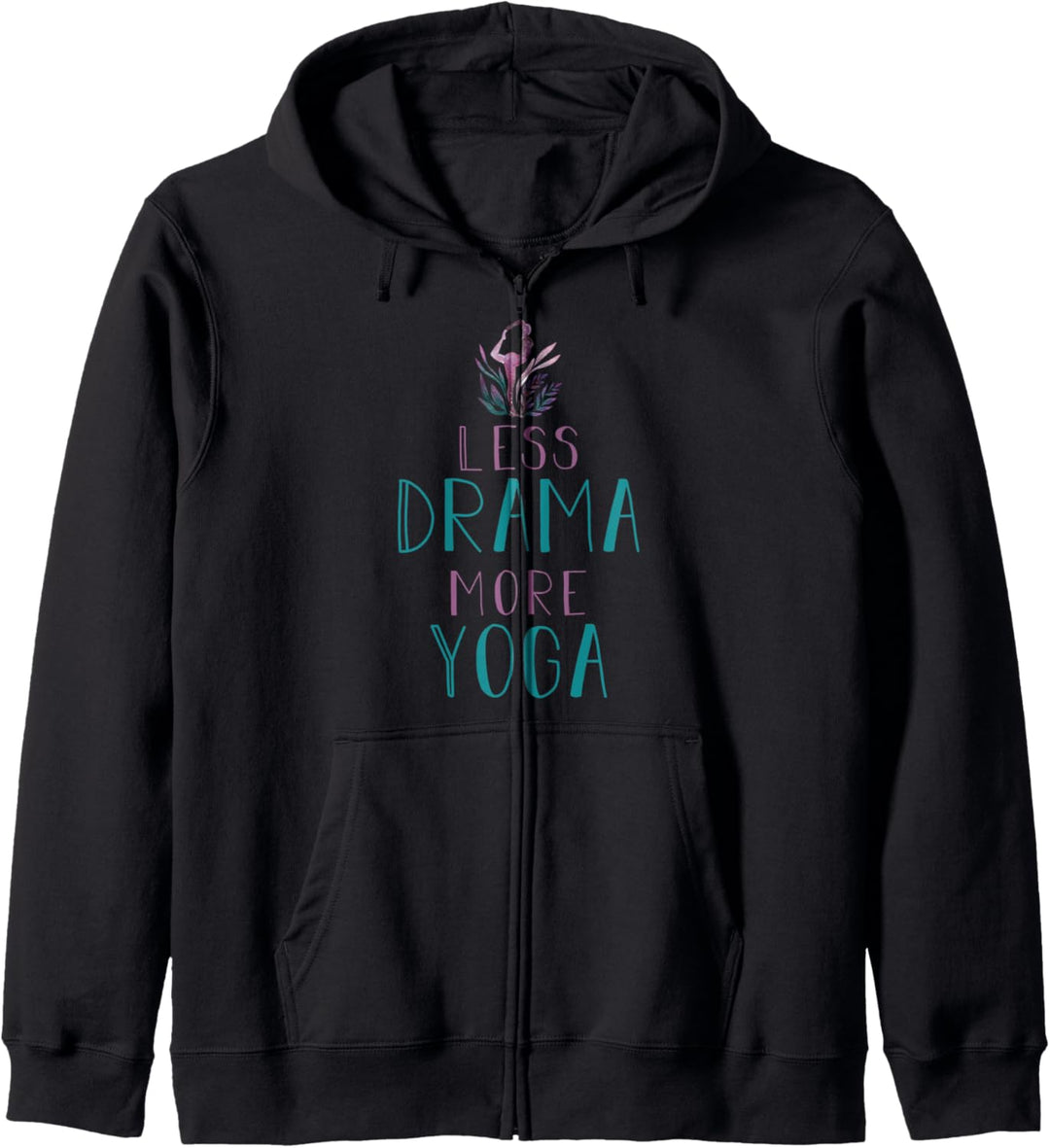 Weniger Drama Mehr Yoga Bewegung Sport Übungen Meditation Kapuzenjacke