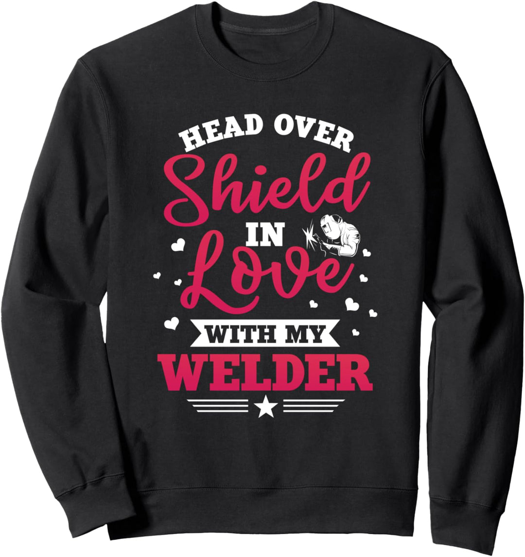 Schweisser Geschenke Frau Schweissen Kopf über Sheild In Love Sweatshirt