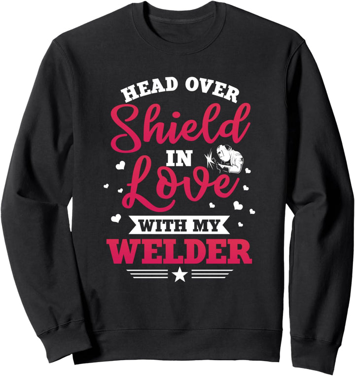 Schweisser Geschenke Frau Schweissen Kopf über Sheild In Love Sweatshirt