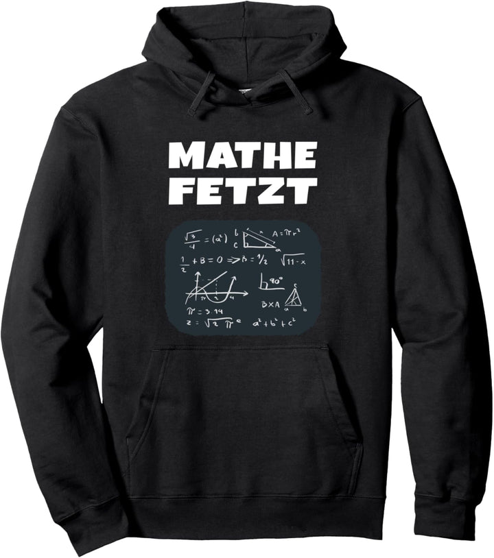 Mathematik Schüler, Studenten Und Mathelehrer, Mathe Fetzt Pullover Hoodie