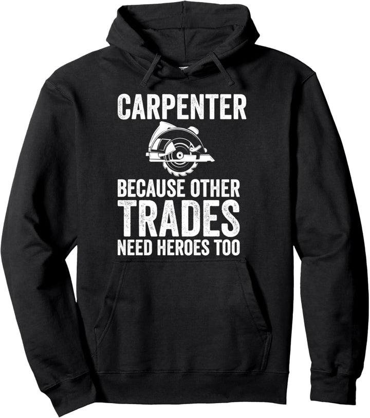 Funny Woodworking Carpenter Gifts Pullover Hoodie
