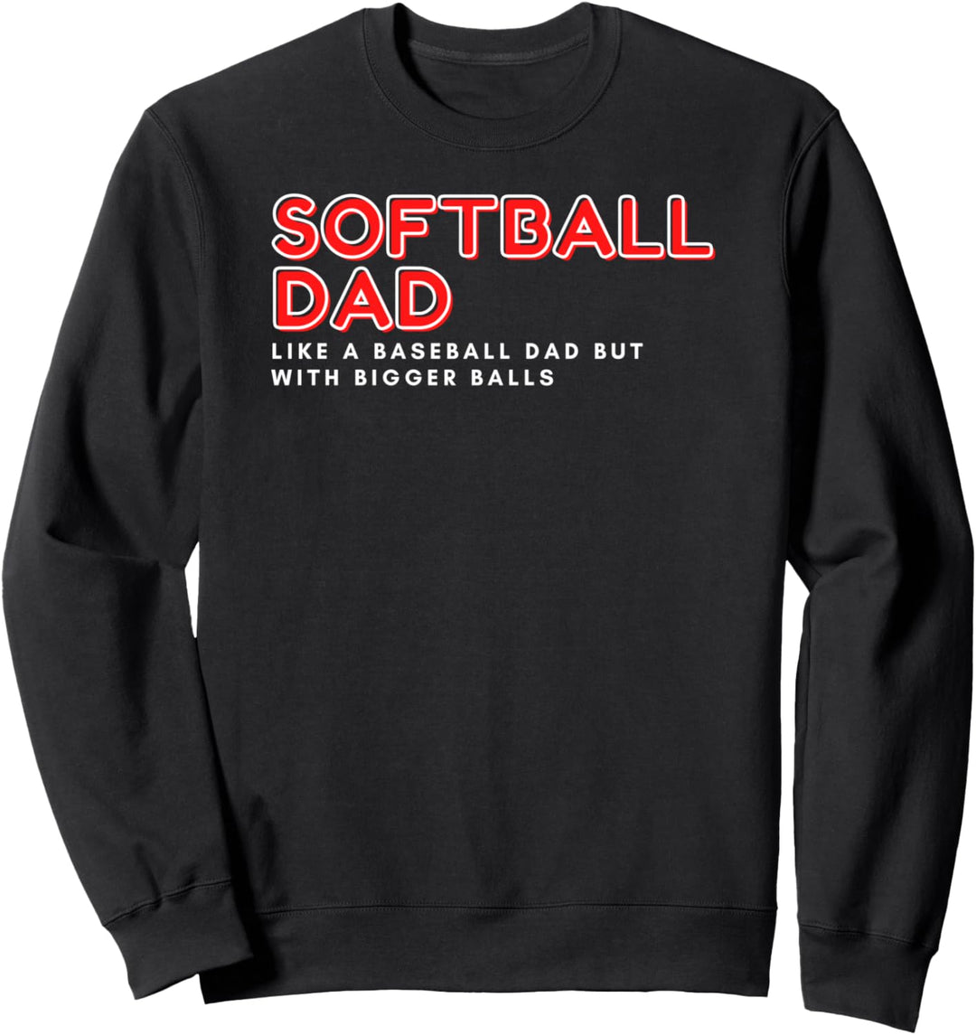 Softball Papa Wie Ein Baseball Papa Mit Grösseren Kugeln Vate Sweatshirt