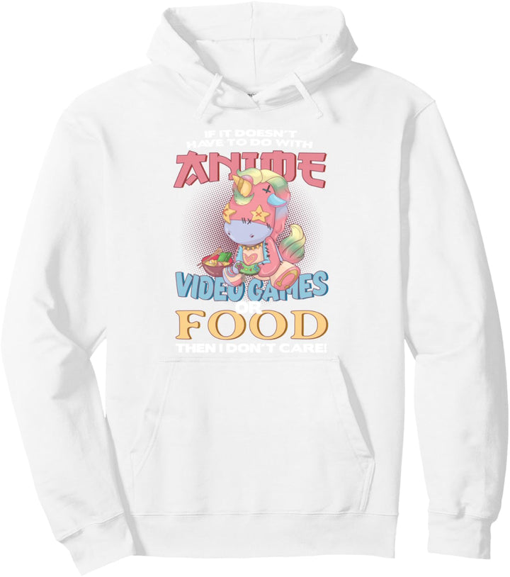 If It Doesn't Have To Do With Anime Video Games Or Food Pullover Hoodie