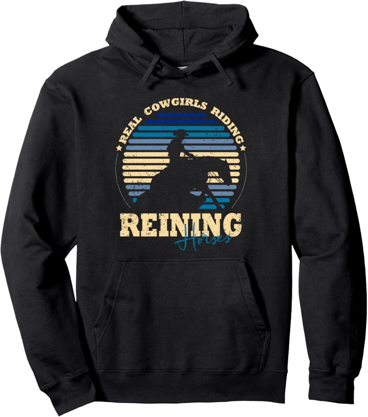 Echte Cowgirls reiten Reining Pferde Reiten Reining Pullover Hoodie