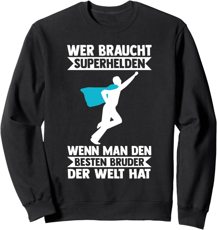 Superheld Bruder Sweatshirt