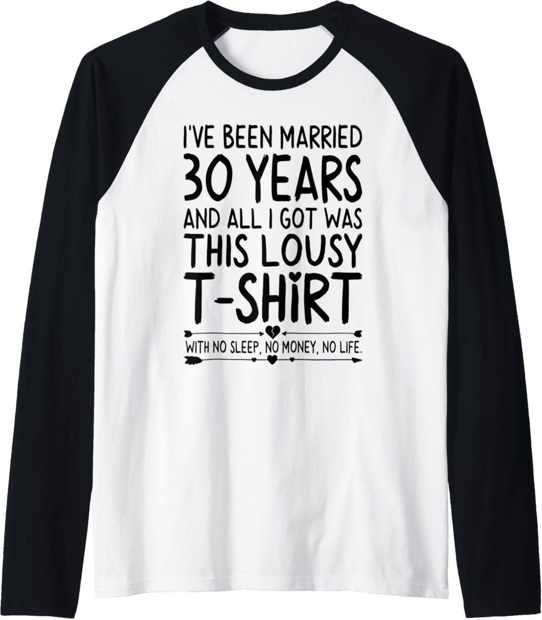 30th Wedding Anniversary Shirt for Her & Him Humor Marriage Raglan