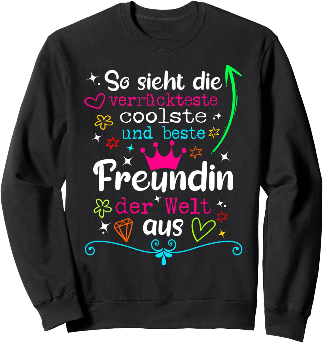 Beste Freundin Der Welt Bff Verrückteste Beste Freundin Sweatshirt