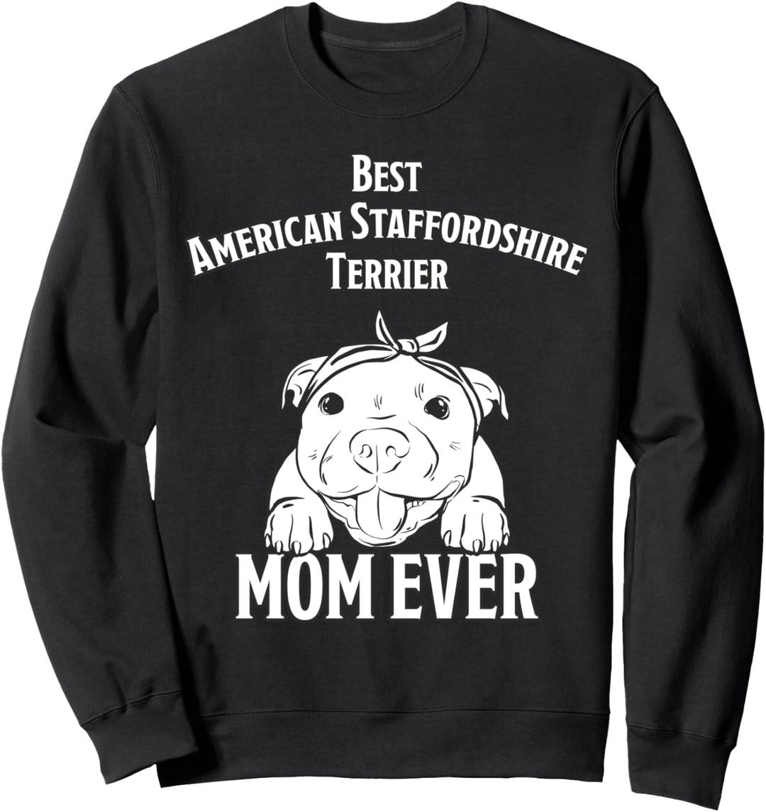 Stafford Terrier Mom Mama American Staffordshire Terrier Sweatshirt