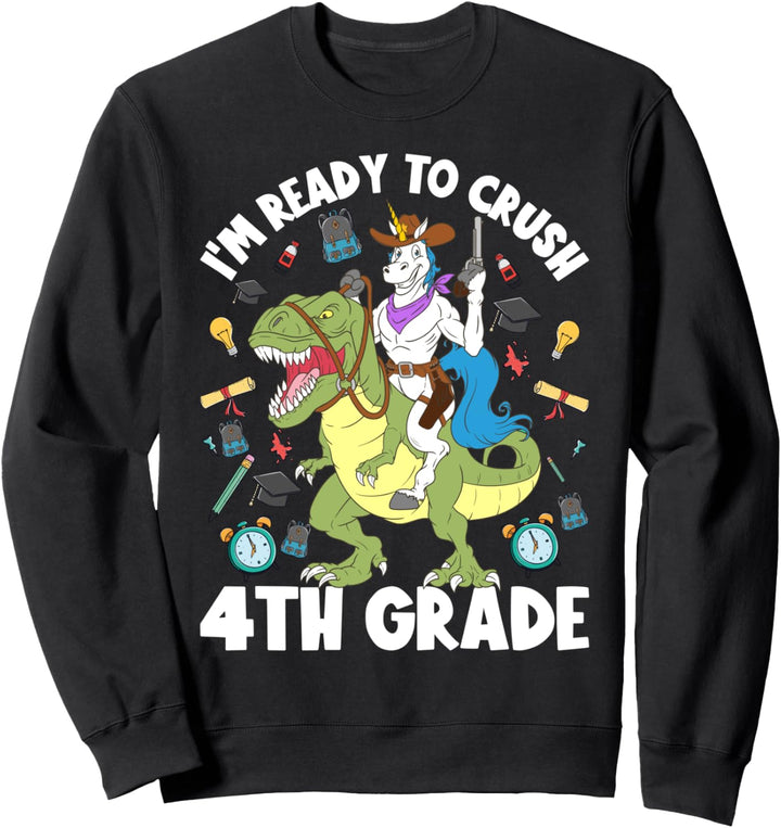I'm Ready To Crush 4th Grade Einhorn Dinosaurier Back To School Sweatshirt