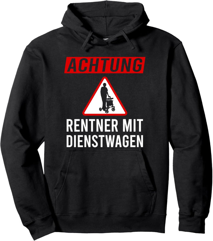 Achtung Rentner mit Dienstwagen - Abschied & Rente Geschenk Pullover Hoodie