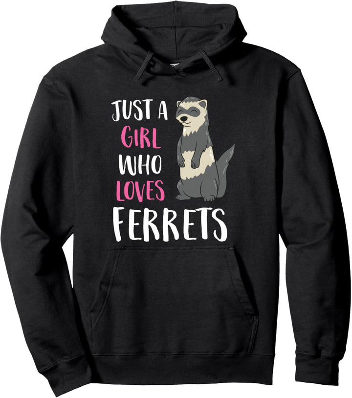 Just A Girl Who Loves Frettchen Pullover Hoodie