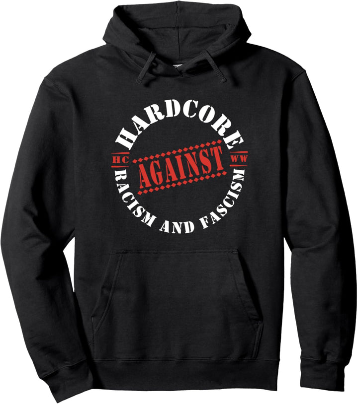 HARDCORE gegen Rassismus und Faschismus WWHC Worldwide Punk Pullover Hoodie