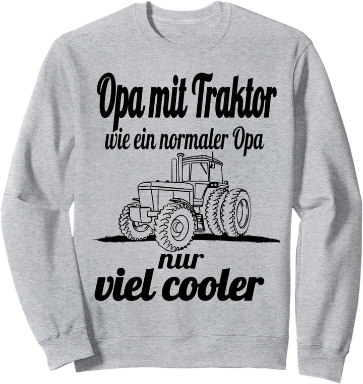 cooler Opa mit Traktor Landwirtschaft Enkel Geschenk Sweatshirt