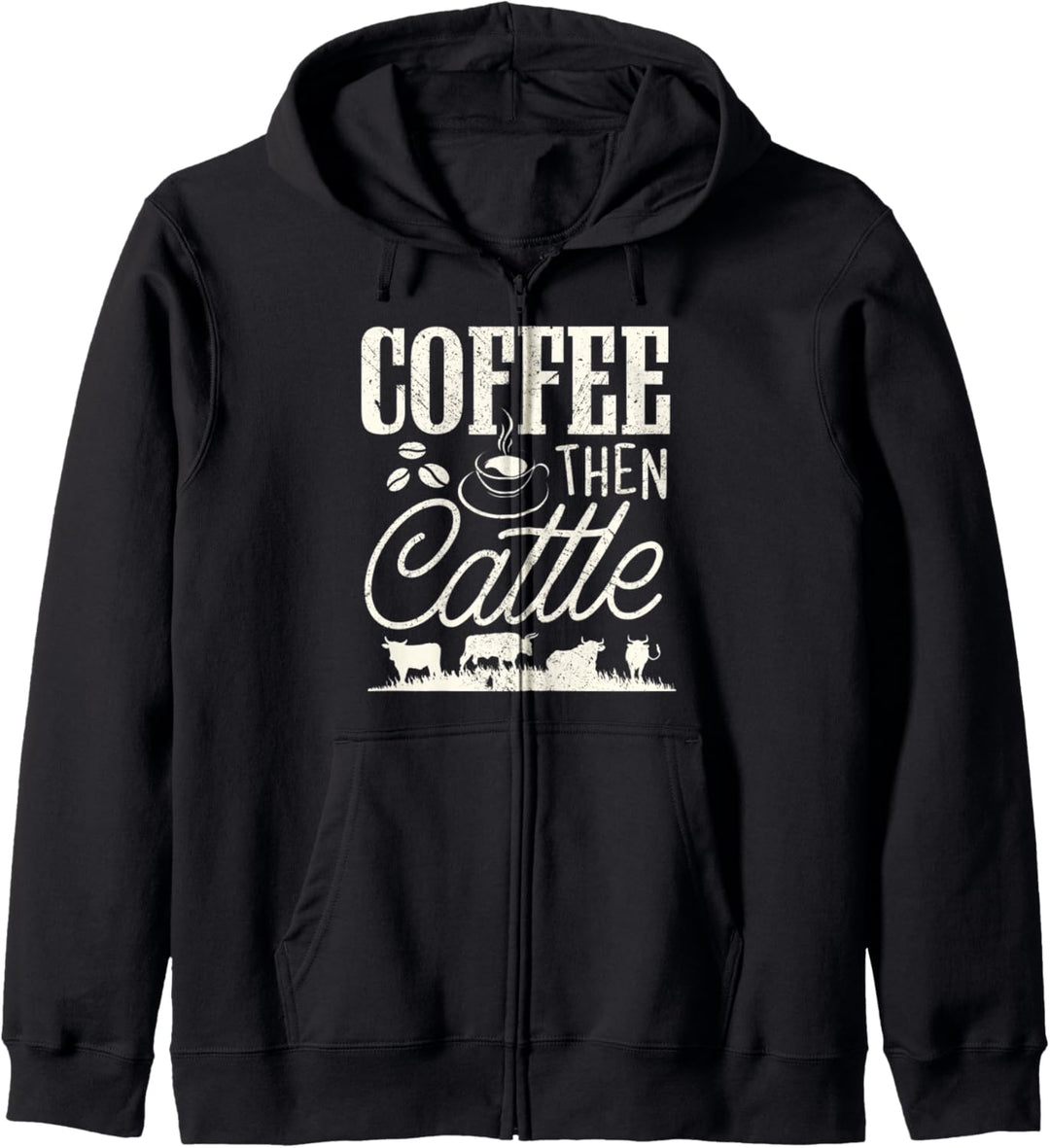 Cattle Farmer American Farming Coffee then Cattle T Shirt Kapuzenjacke