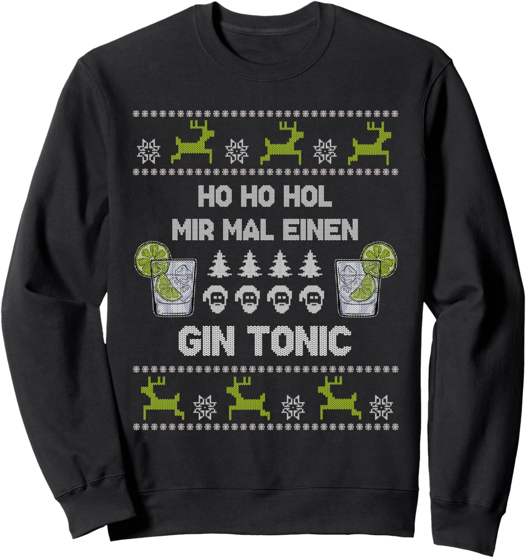 Ho Ho Hol Mir Einen Gin Tonic Ugly Christmas Sweater Sweatshirt