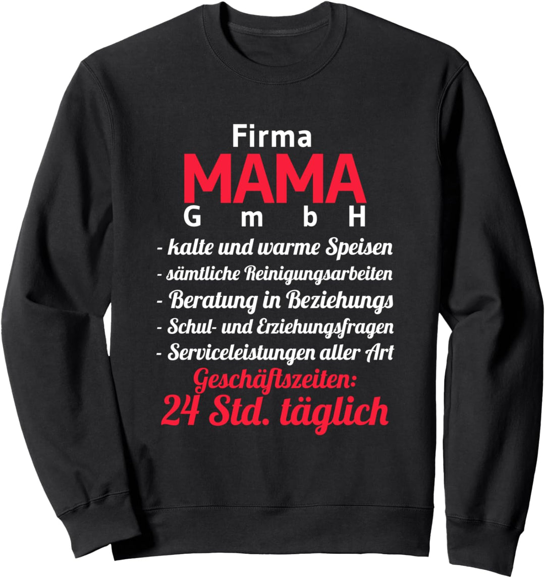 Firma Mama GmbH Lustig Geschenkidee Mom Geburtstag Sweatshirt