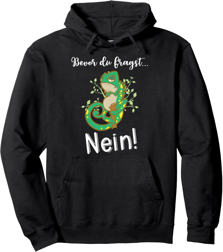 Bevor du fragst Nein Süsses Chamäleon Spruch Lustiges Tier Pullover Hoodie
