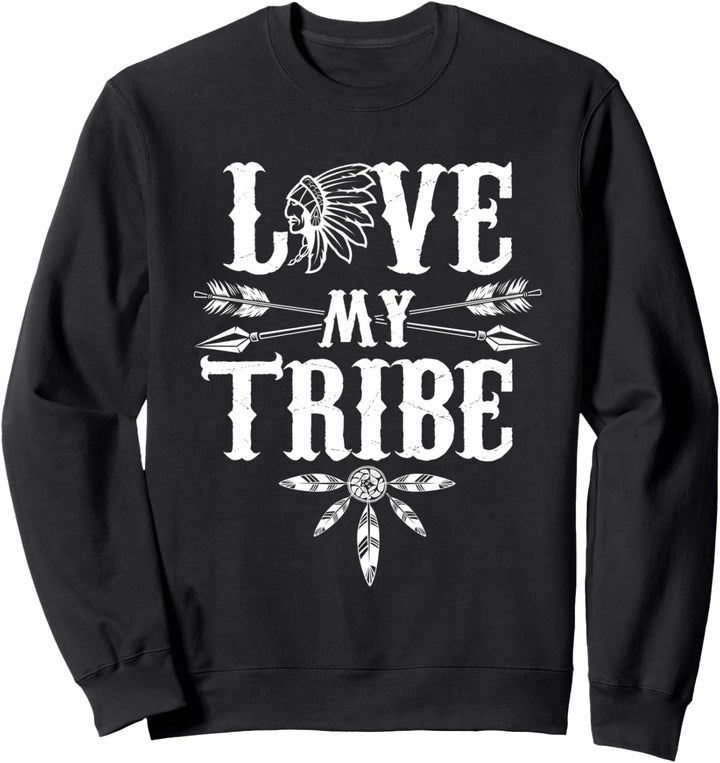 Native American Love My Tribe Women Girls Sweatshirt