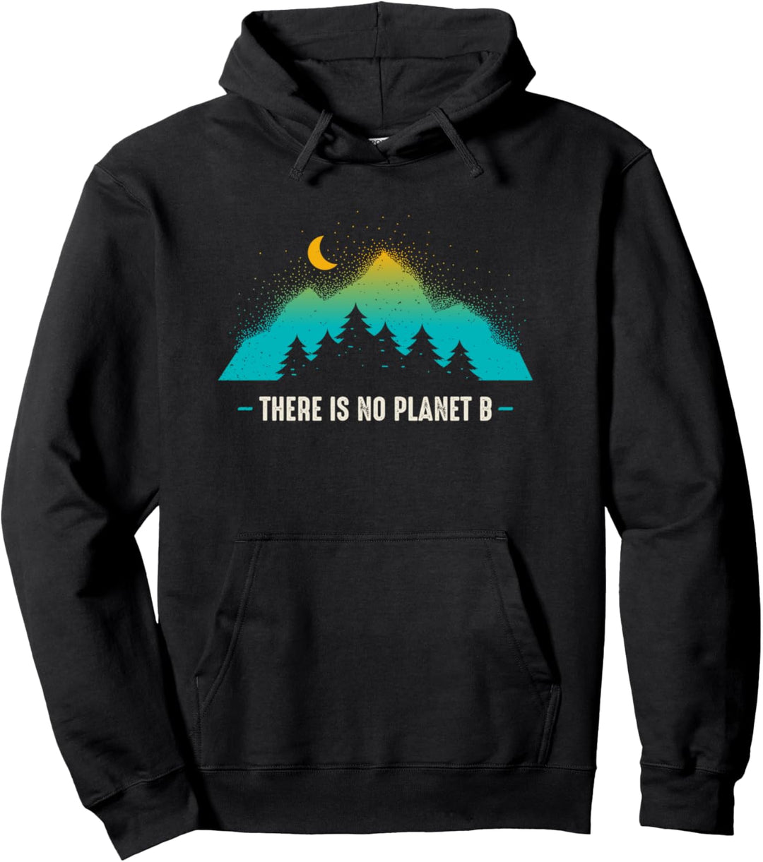 Es gibt keinen Planet B - Berg, Natur und Wald Pullover Hoodie